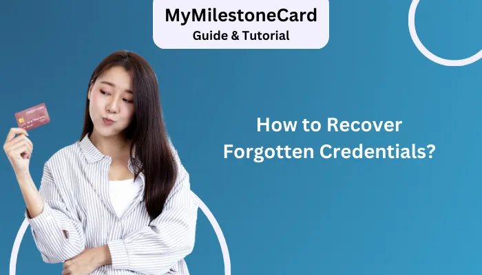 How to Recover Forgotten Credentials? How to Recover Forgotten Credentials?