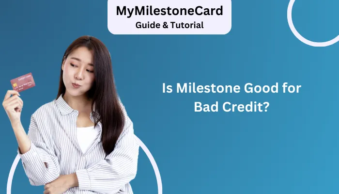 Is Milestone Good for Bad Credit?